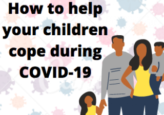 How to help children cope during COVID-19